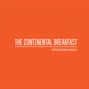The Continental Breakfast with Razaq Mzale
