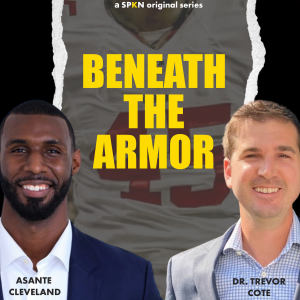 Trevor Cody, Ph.D and Asante Cleveland Go Beneath the Armor