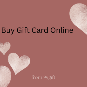 Are you looking to Buy 99 Gift Card Online? Then Don’t Just Think About it