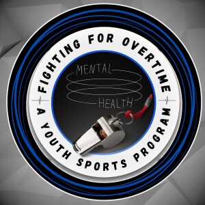Fighting For Overtime: Addressing Anxiety and Achievements in Youth Sports