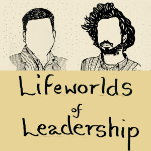 Lifeworlds of Leadership