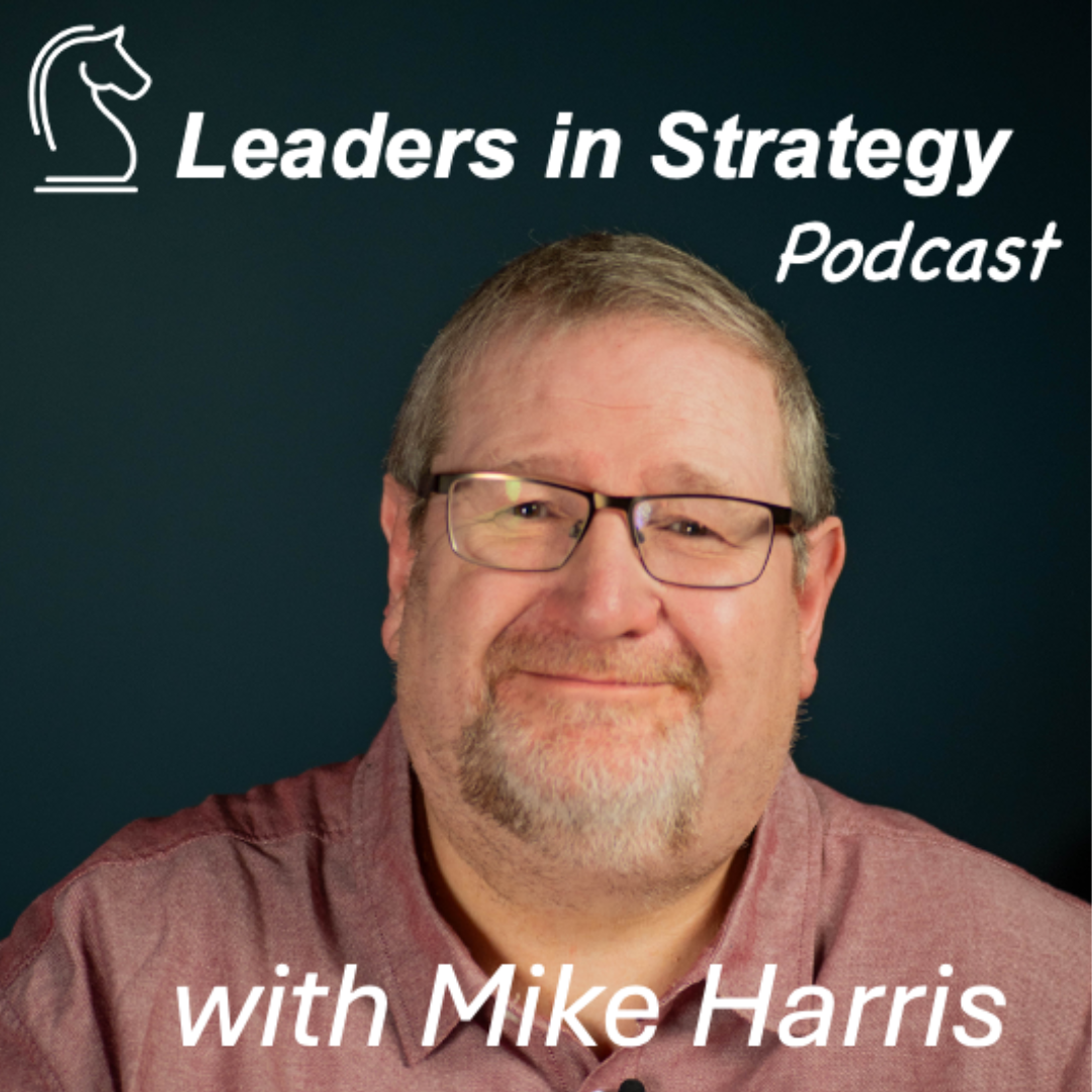 The Leaders in Strategy Podcast