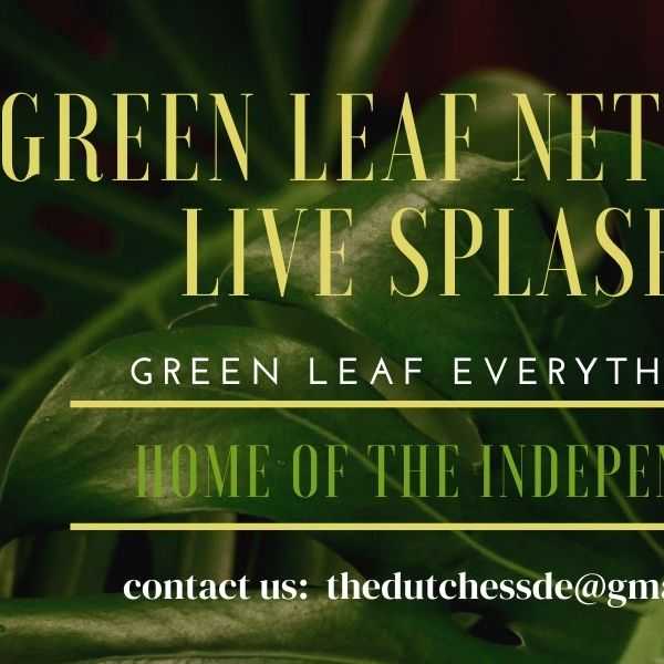 GREEN LEAF NETWORK LIVE SPLASH RADIO