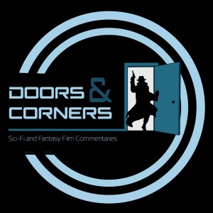 Doors & Corners: Sci-Fi and Fantasy Film Commentaries