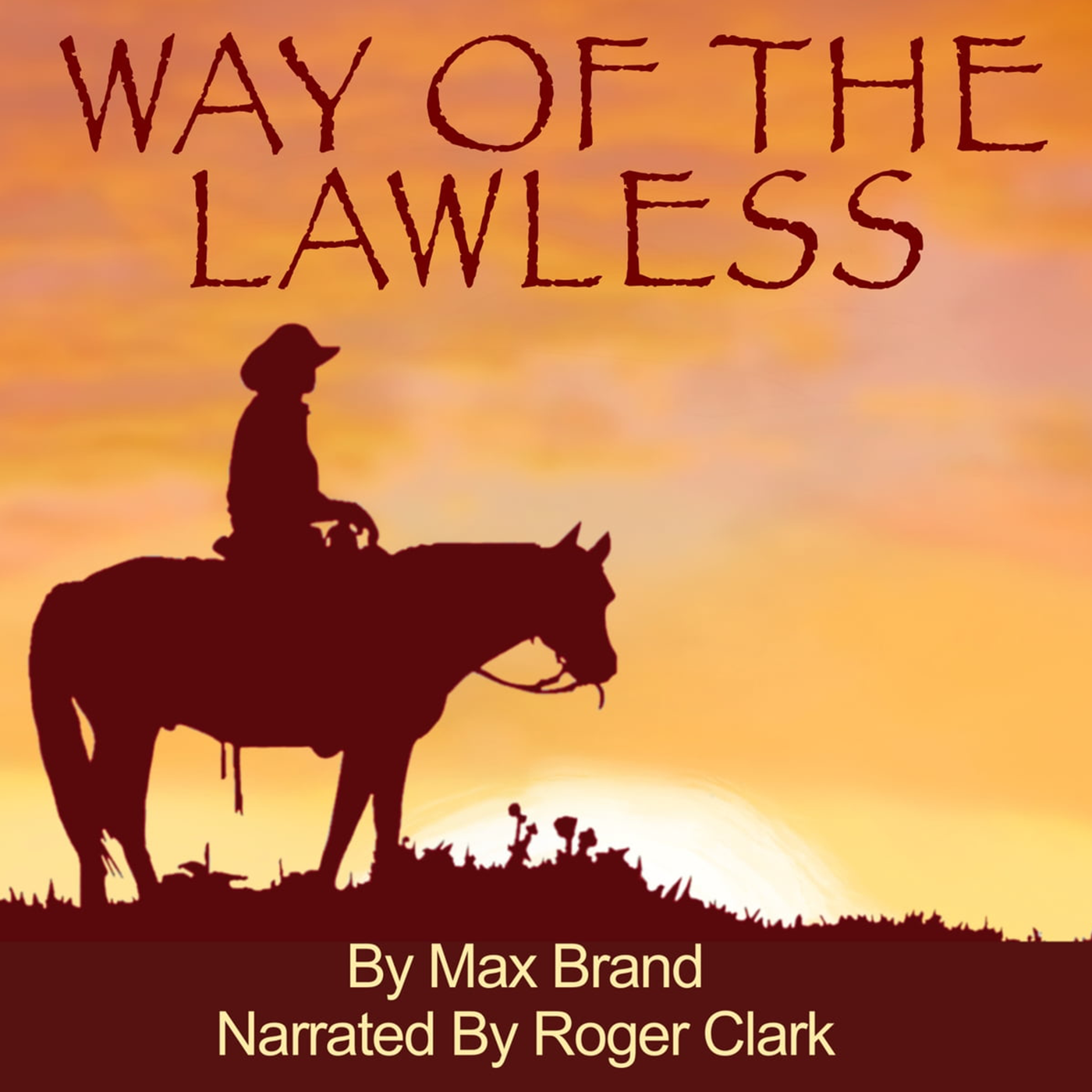 Way Of The Lawless by Max Brand