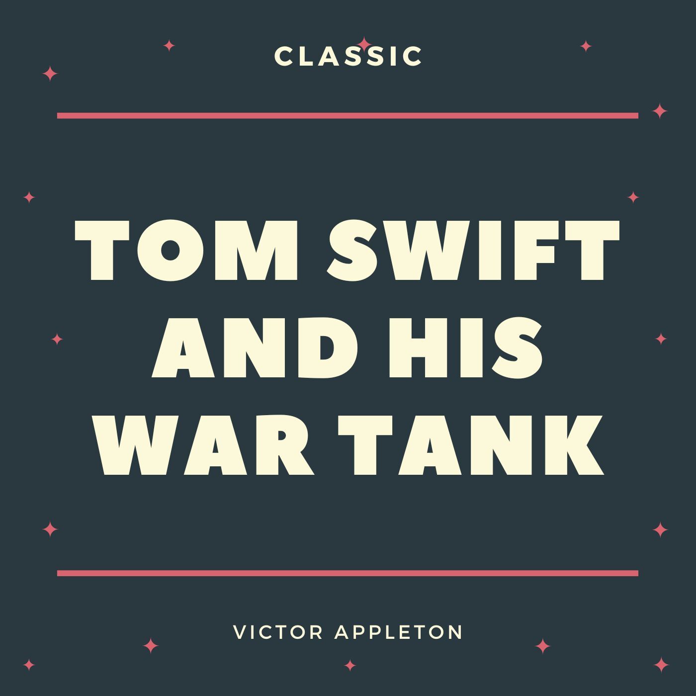 Tom Swift and His War Tank by Victor Appleton