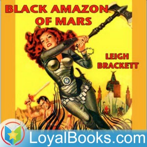 2 - Black Amazon of Mars (Chapters 4 - 6)