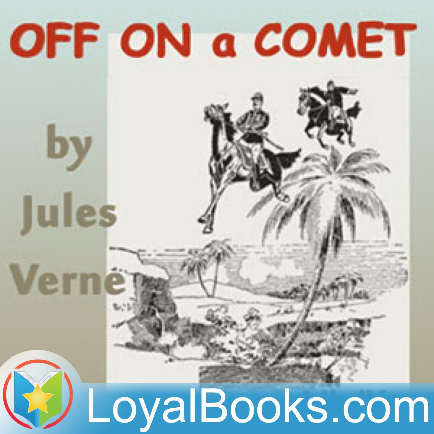 Off on a Comet by Jules Verne