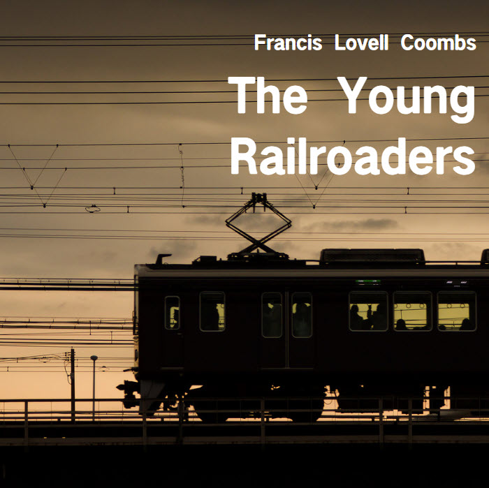 The Young Railroaders by Francis Lovell Coombs