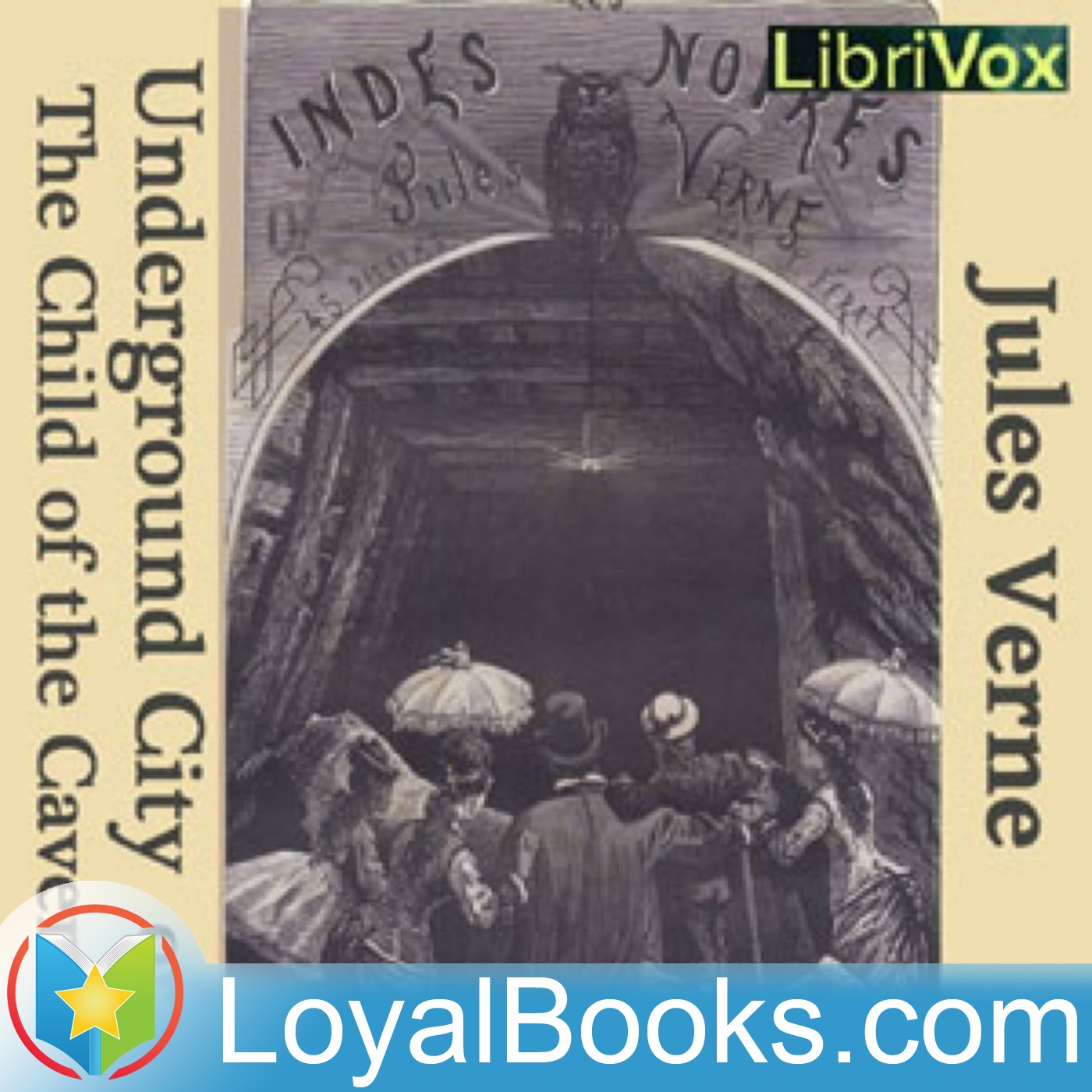 The Underground City or The Child of the Cavern by Jules Verne