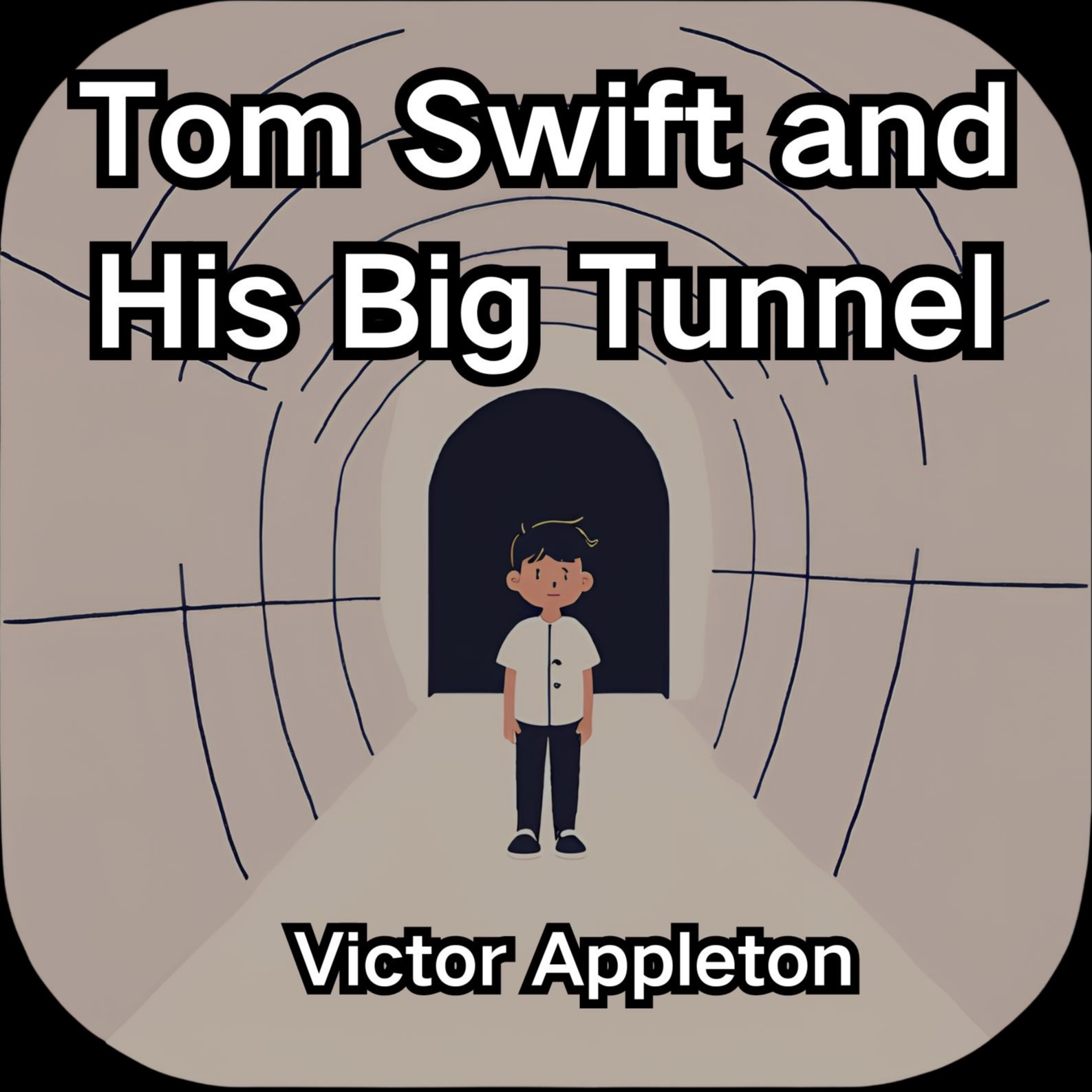 Tom Swift and His Big Tunnel by Victor Appleton