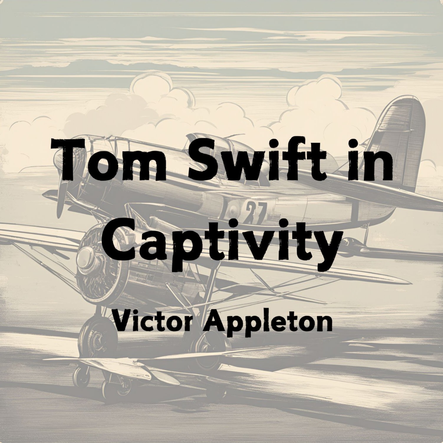 Tom Swift in Captivity by Victor Appleton