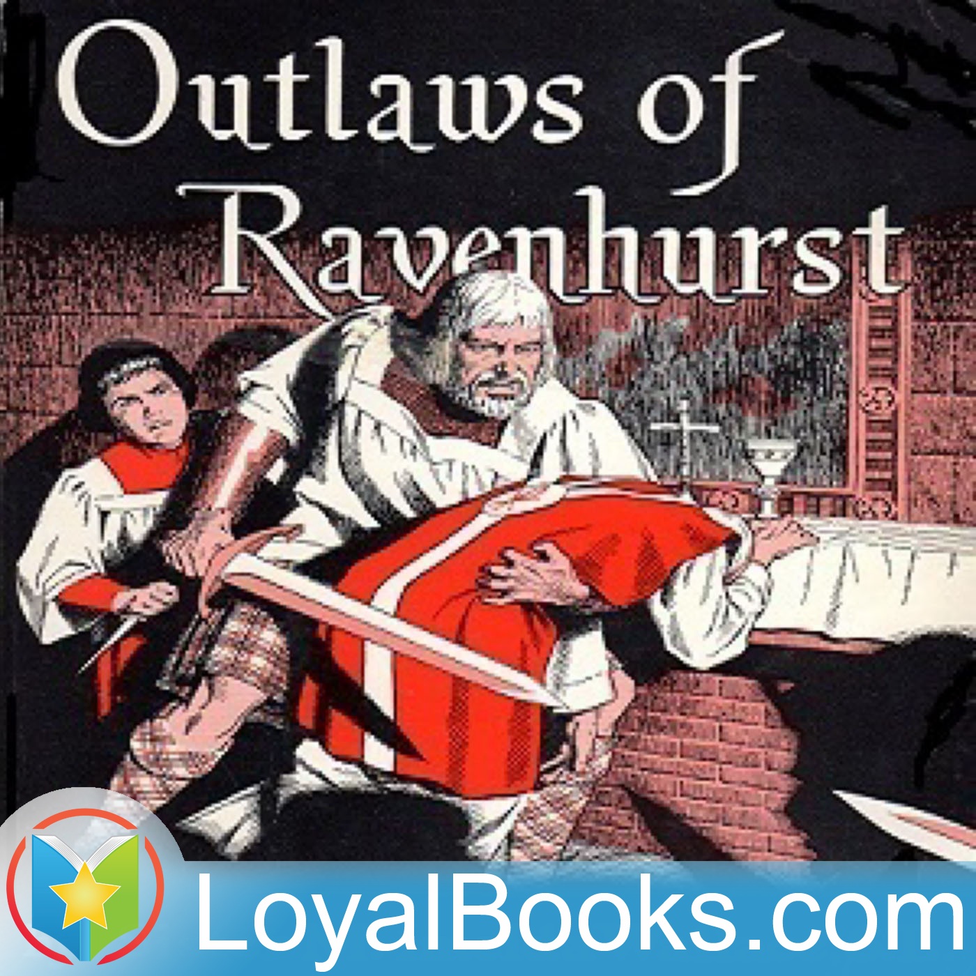 Outlaws of Ravenhurst by Sister M. Imelda Wallace, S.L.