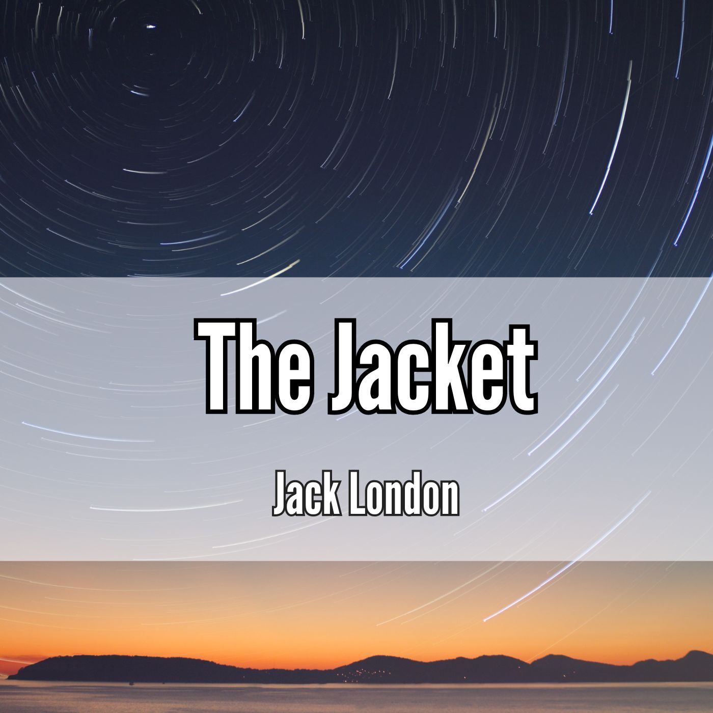 The Jacket (or Star Rover) by Jack London