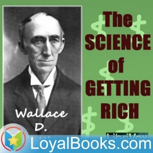 The Science of Getting Rich by Wallace D. Wattles