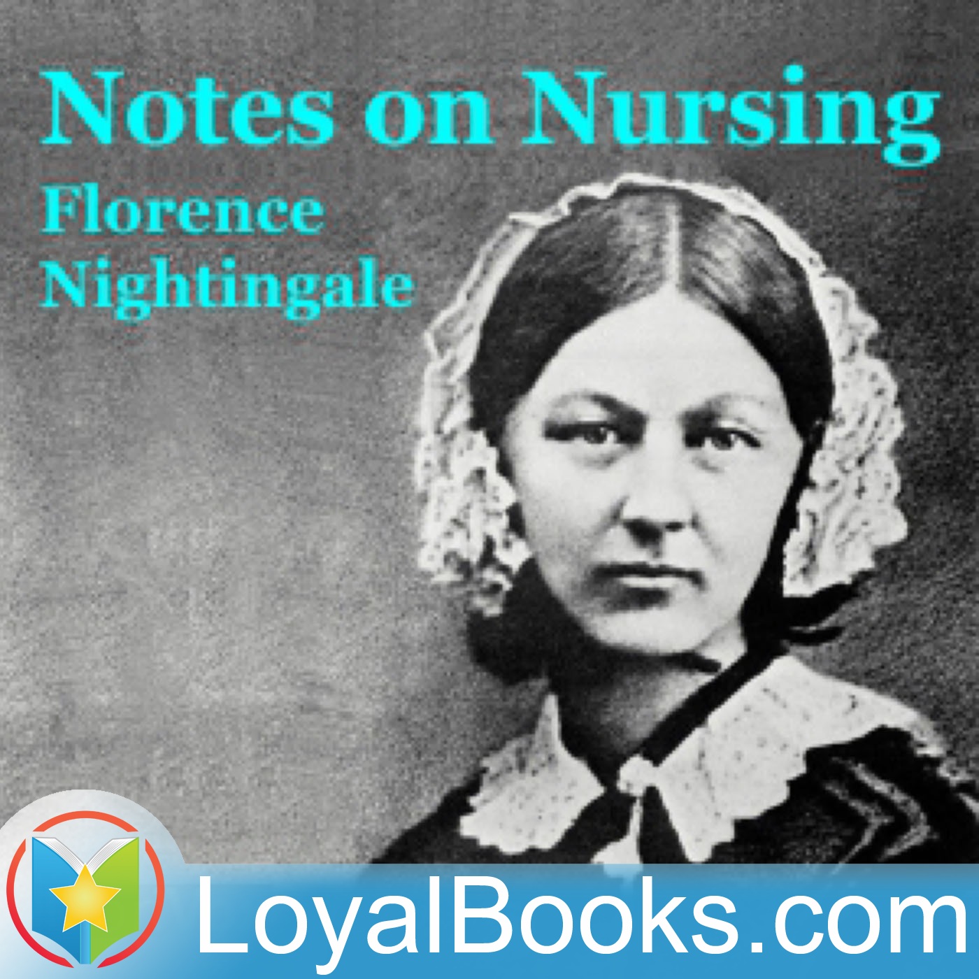 Notes on Nursing by Florence Nightingale