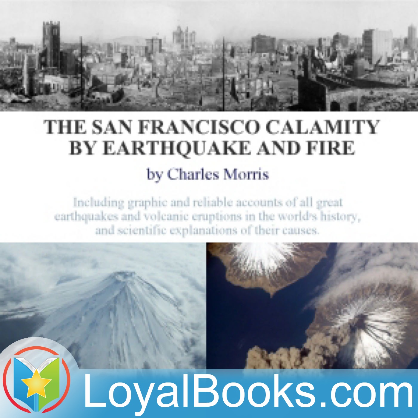 The San Francisco Calamity by Earthquake and Fire by Charles Morris