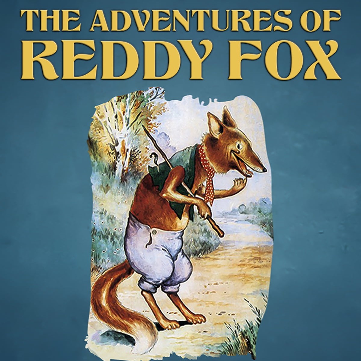 The Adventures of Reddy Fox by Thornton W. Burgess