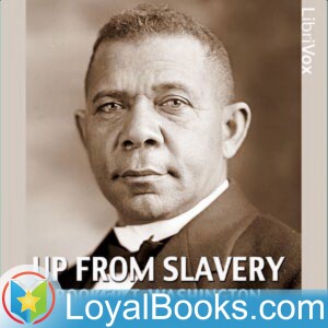 Up From Slavery by Booker T. Washington