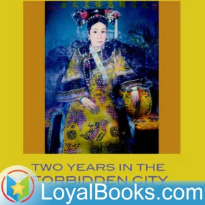 Two Years in the Forbidden City by Princess Der Ling