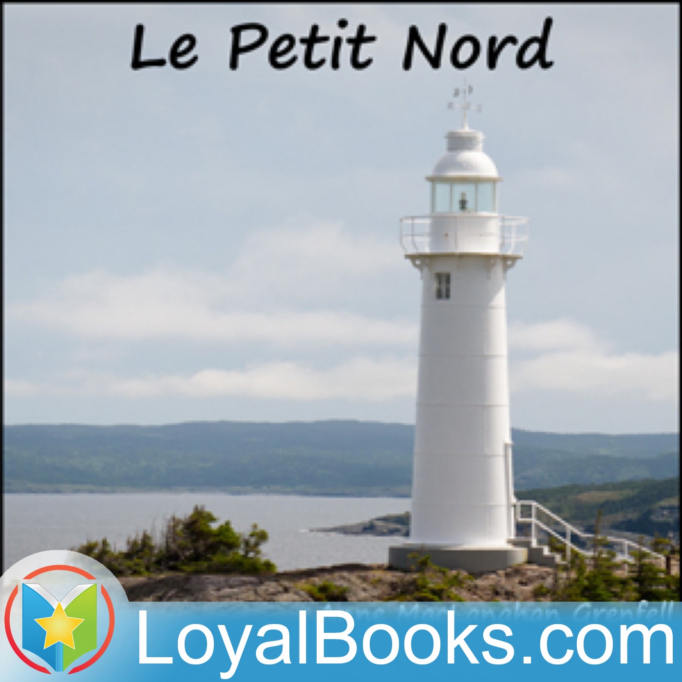 Le Petit Nord by Anne MacLanahan Grenfell