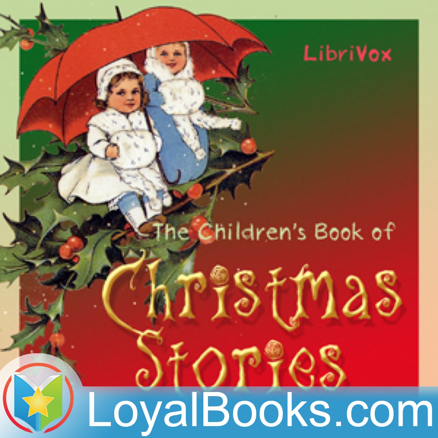 The Children's Book of Christmas Stories by Asa Don Dickinson