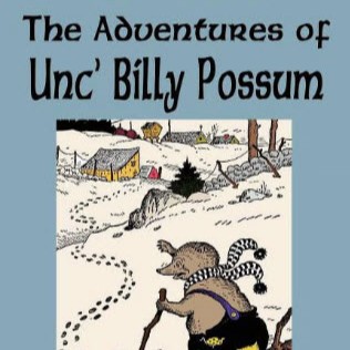 Adventures of Unc’ Billy Possum by Thornton W. Burgess