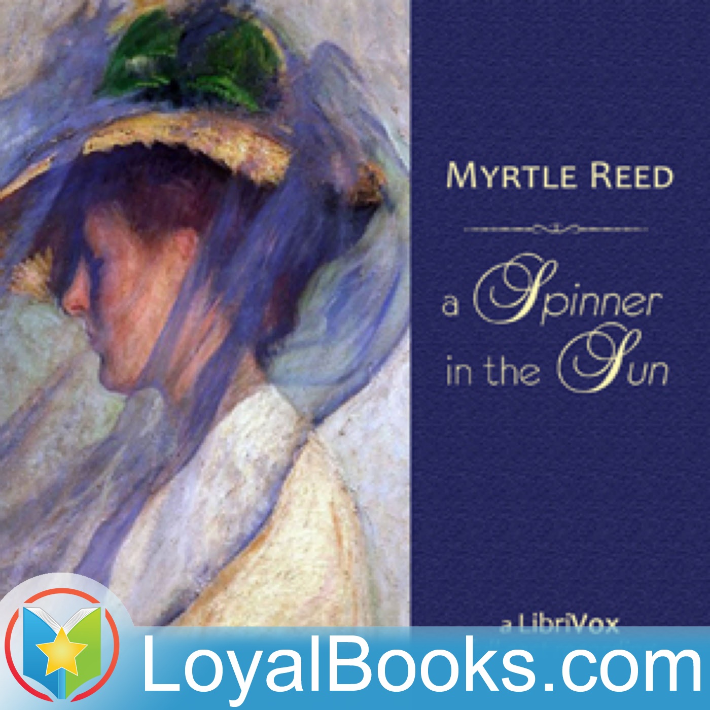 A Spinner in the Sun (dramatic reading) by Myrtle Reed