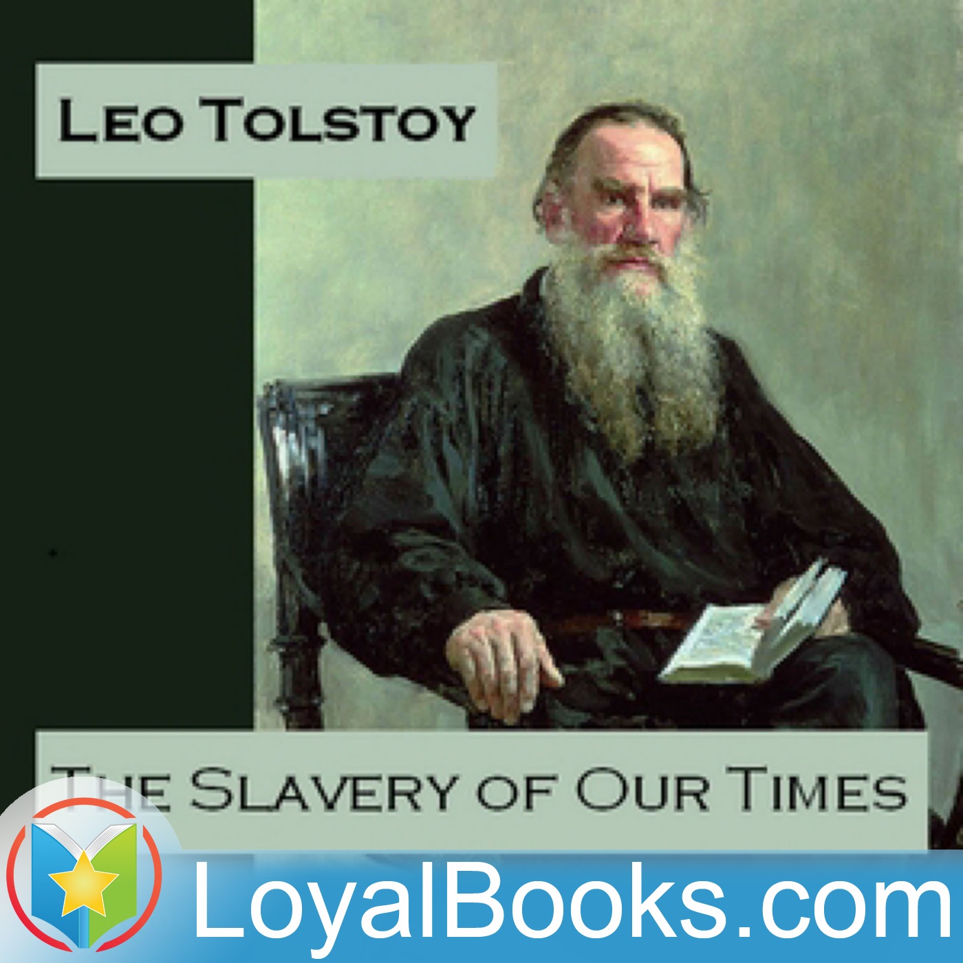The Slavery of Our Times by Leo Tolstoy