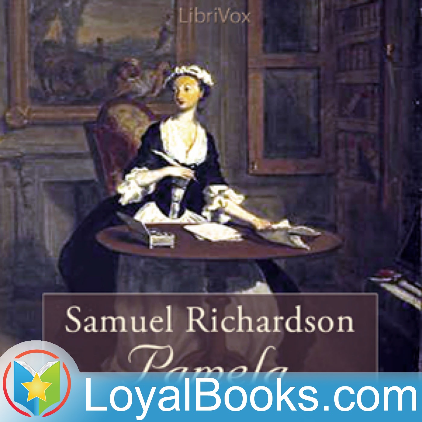 Pamela, or Virtue Rewarded by Samuel Richardson