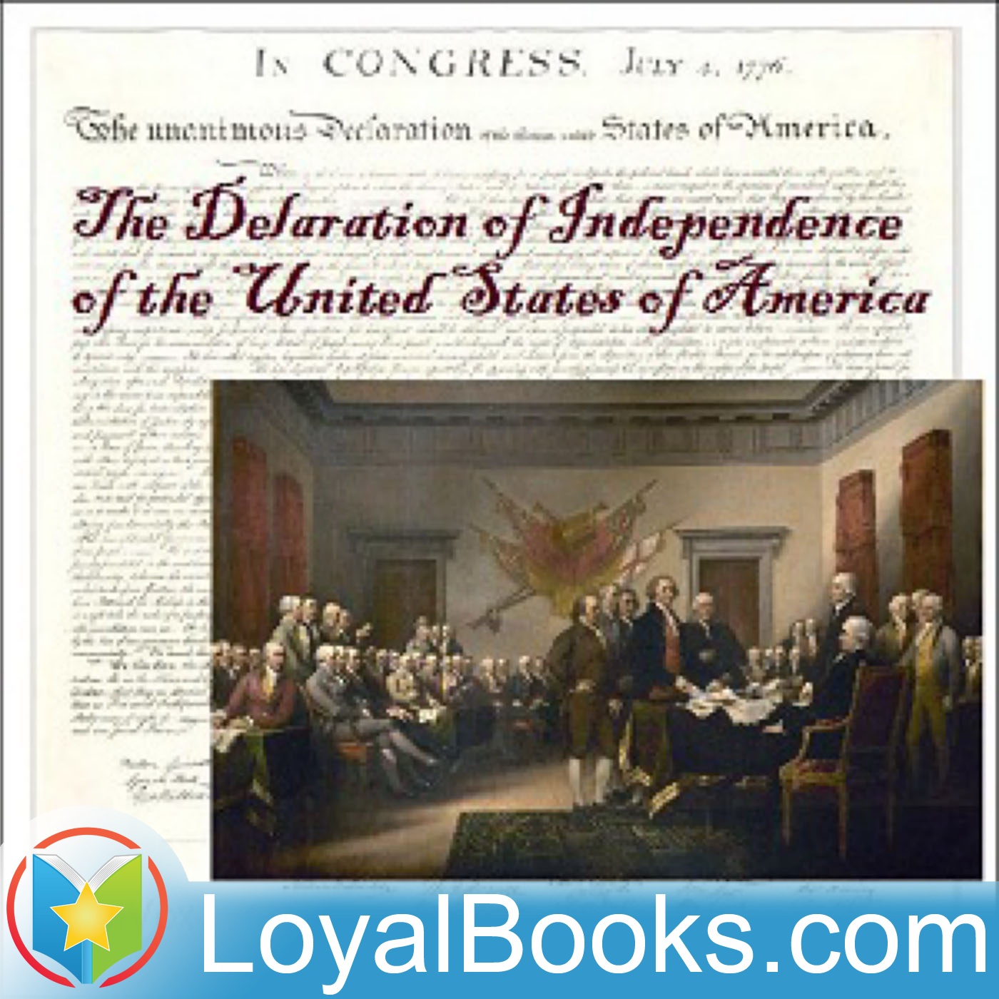 The Declaration of Independence of the United States of America by Founding Fathers of the United St...