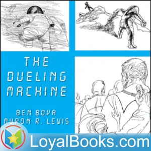 3 - The Dueling Machine (Chapters 11 - 16)