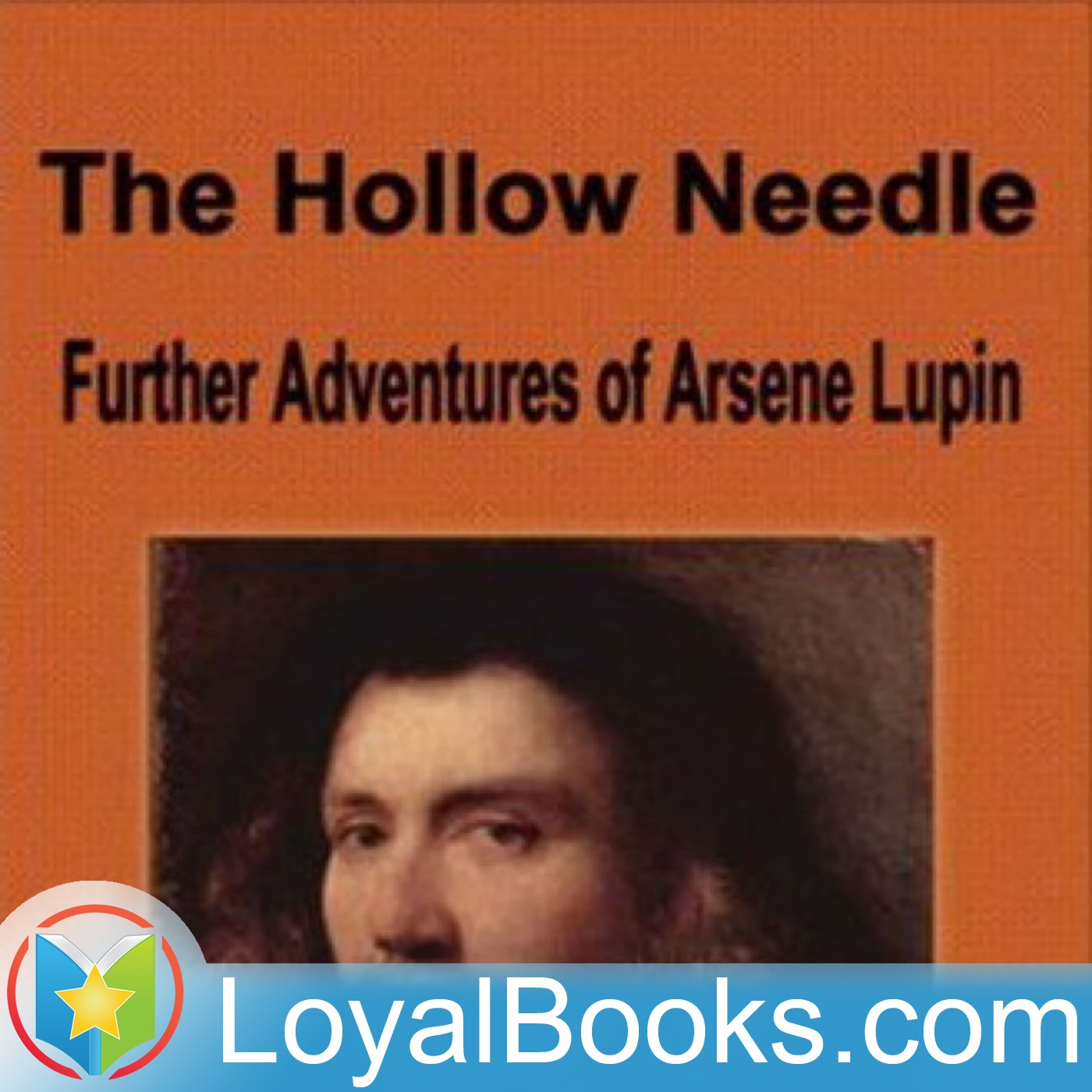 The Hollow Needle: Further Adventures of Arsène Lupin by Maurice Leblanc
