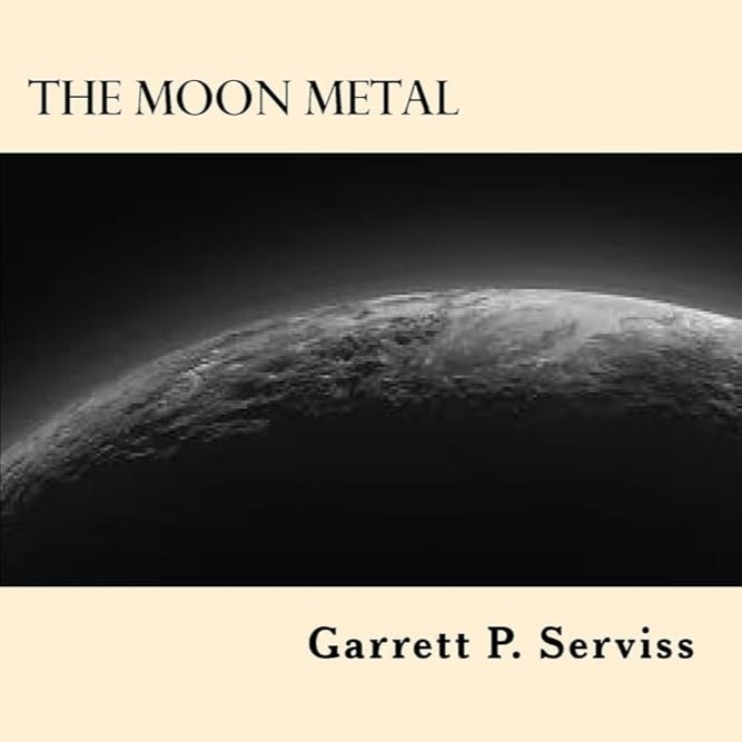 The Moon Metal by Garrett P. Serviss