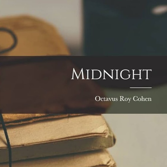 Midnight by Octavus Roy Cohen