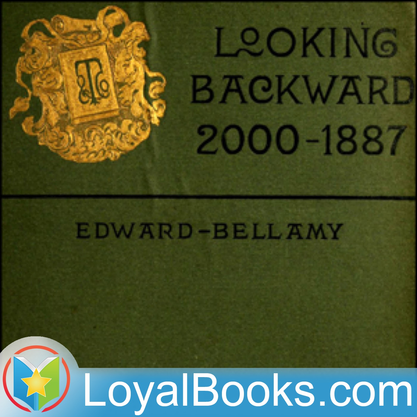 Looking Backward: 2000-1887 by Edward Bellamy