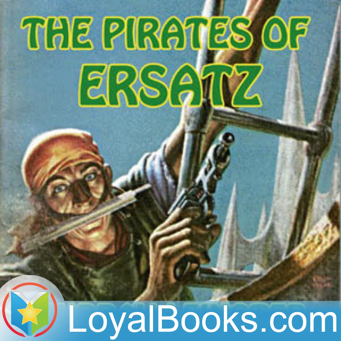 The Pirates of Ersatz by Murray Leinster