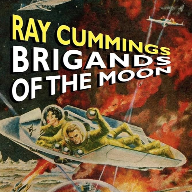 Brigands of the Moon by Ray Cummings