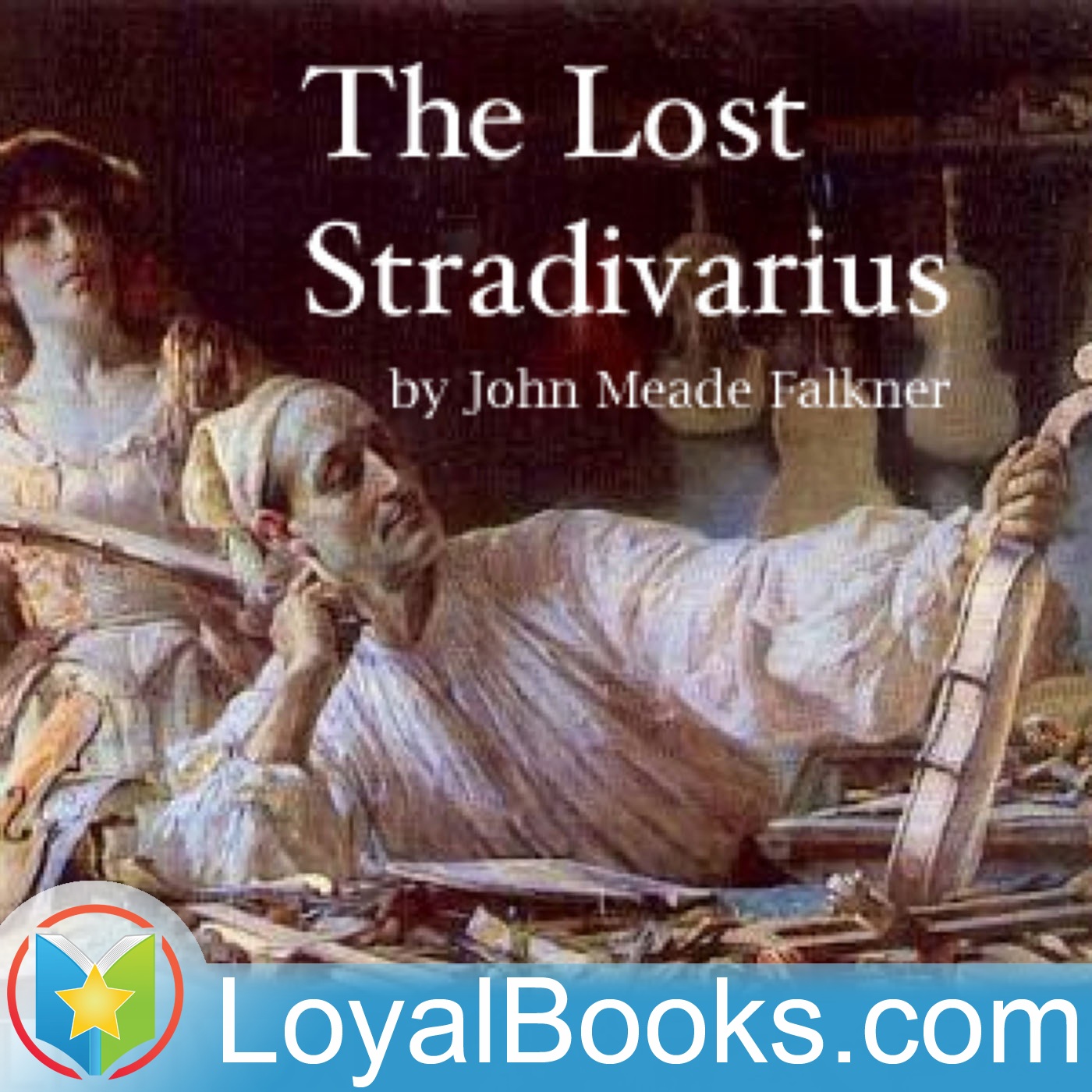 The Lost Stradivarius by John Meade Falkner