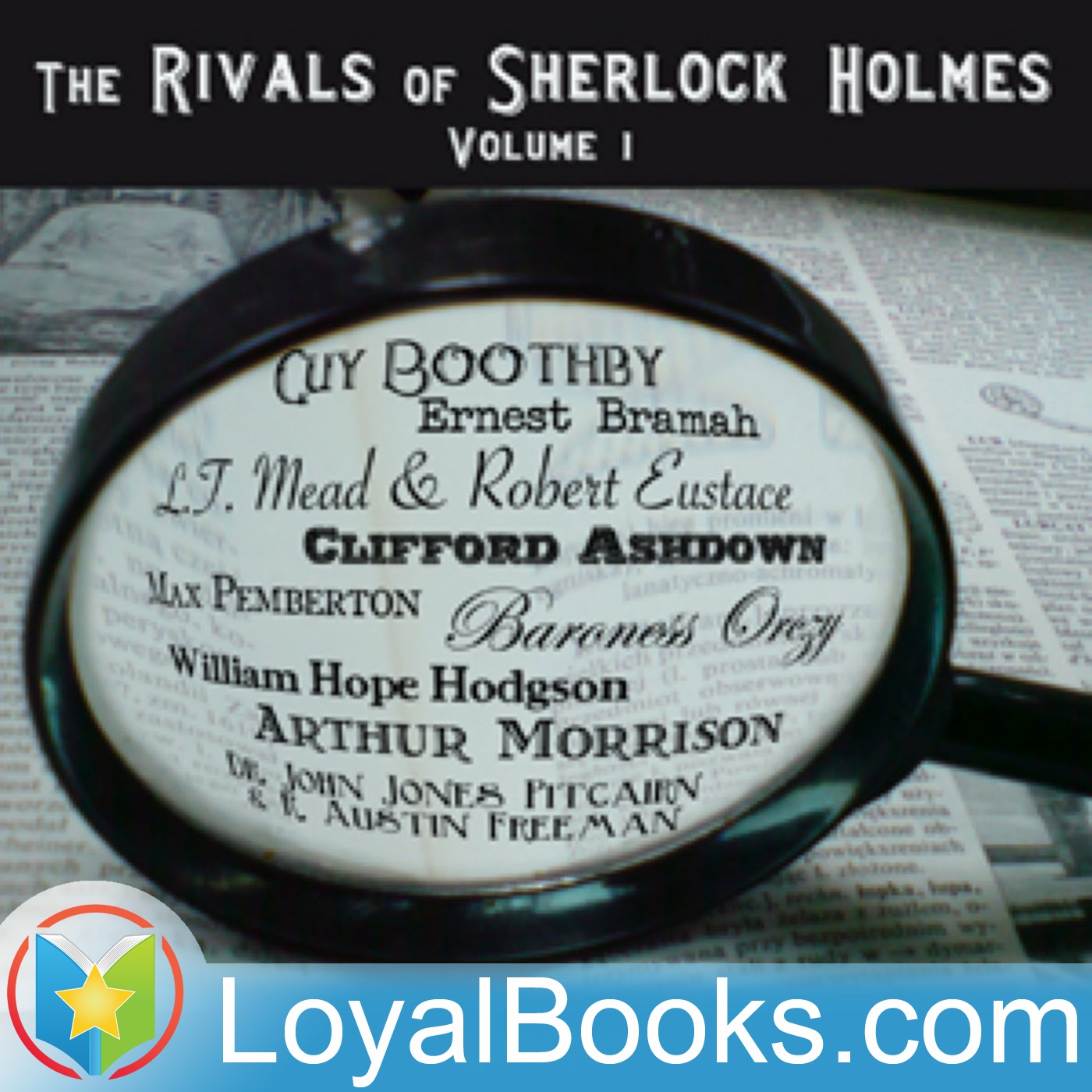 The Rivals of Sherlock Holmes, Volume 1 by Various