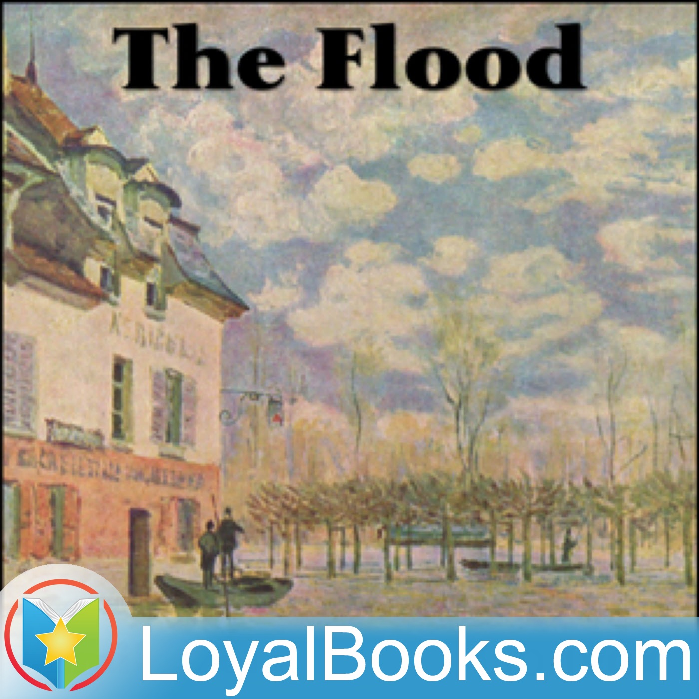 The Flood, trans. by an unknown translator by Émile Zola