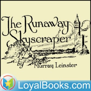 1 - The Runaway Skyscraper (Chapters 1 - 6)