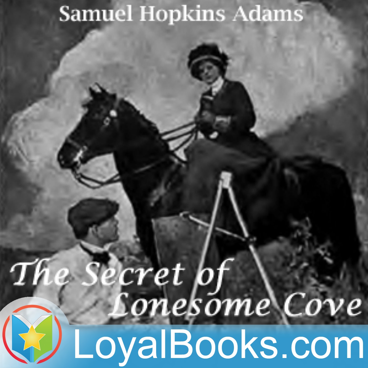 The Secret of Lonesome Cove by Samuel Hopkins Adams