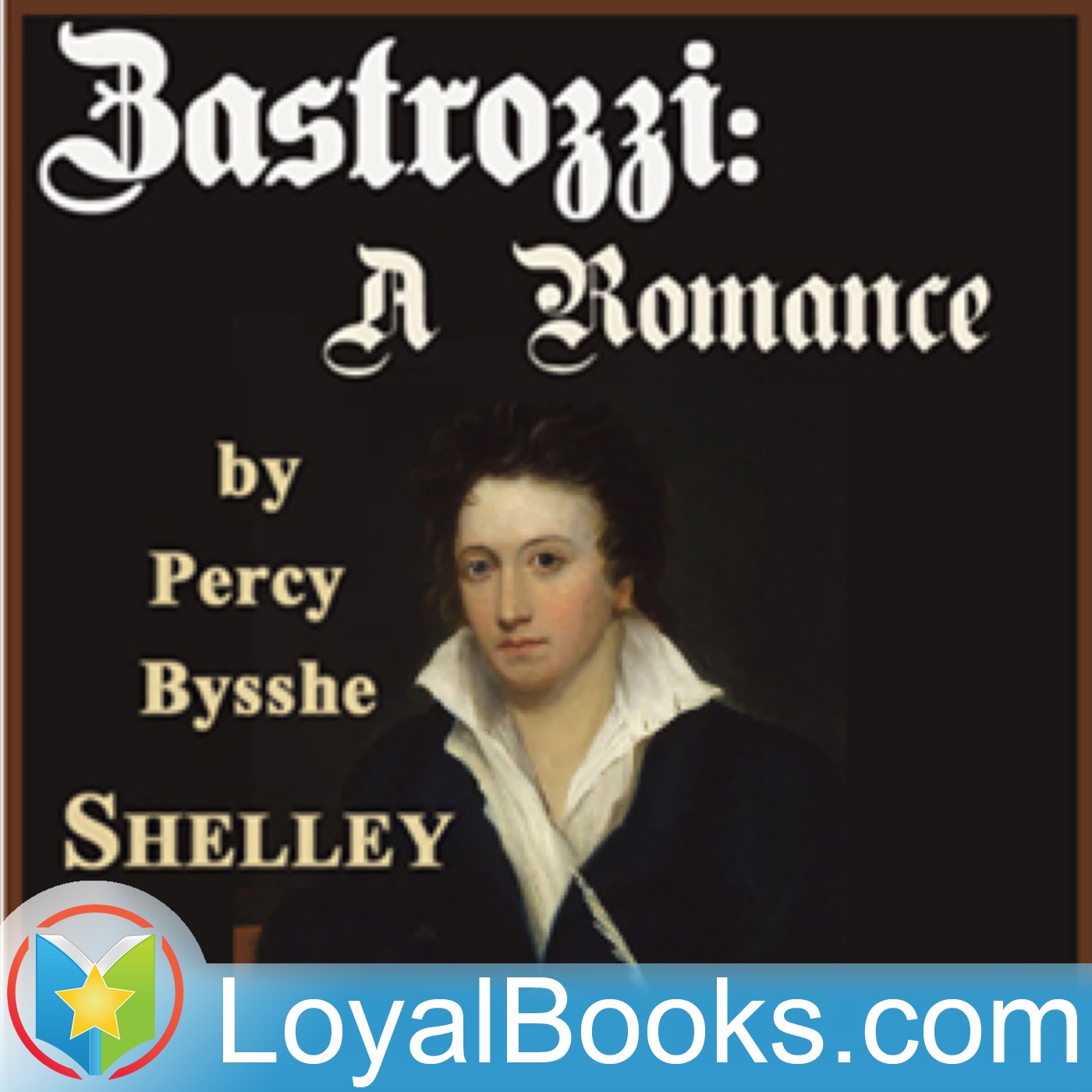 Zastrozzi, A Romance by Percy Bysshe Shelley