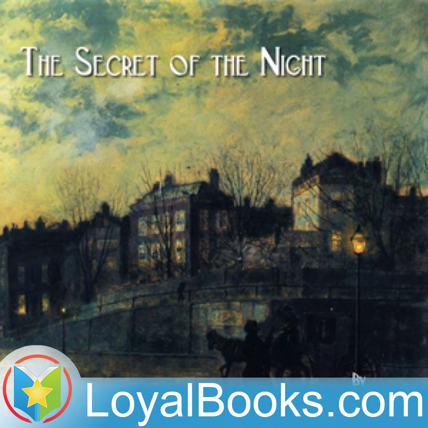 The Secret of the Night by Gaston Leroux