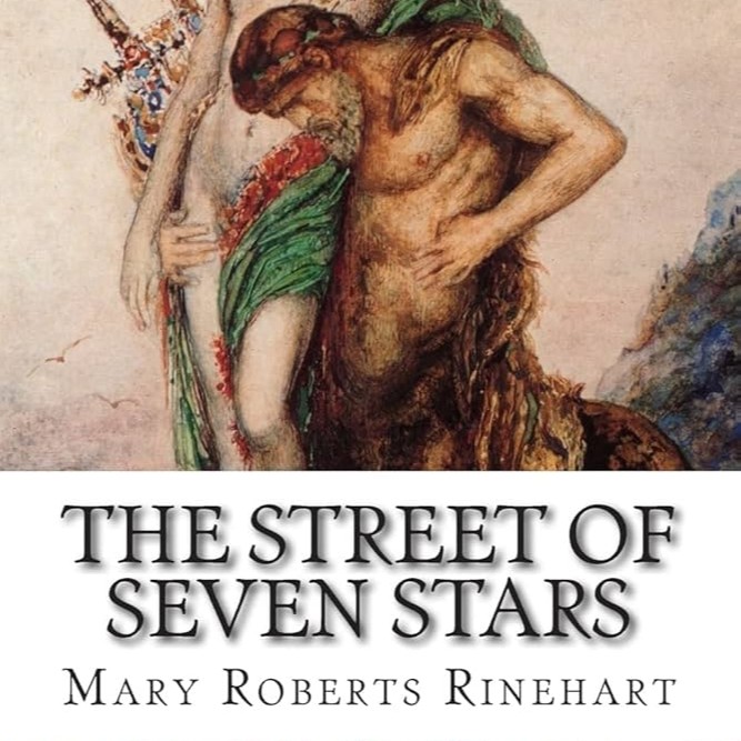 The Street of Seven Stars by Mary Roberts Rinehart