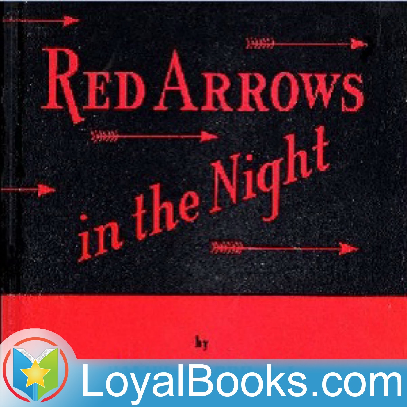 Red Arrows in the Night by Daniel A. Lord