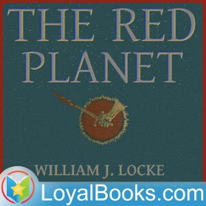 The Red Planet by William John Locke