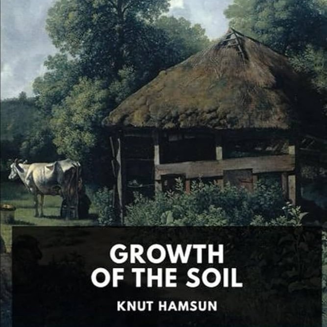 Growth of the Soil by Knut Hamsun