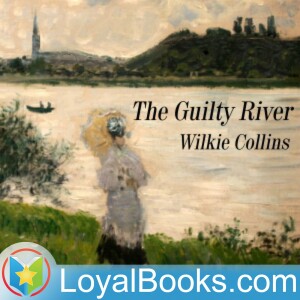 The Guilty River by Wilkie Collins